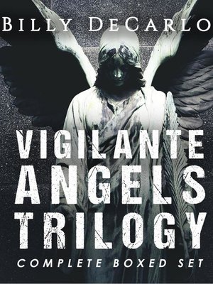 cover image of Vigilante Angels Trilogy: the Complete Boxed Set
